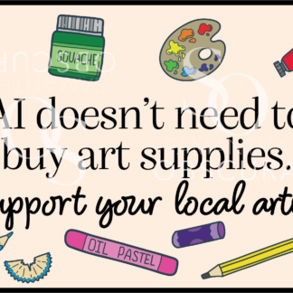 AI Doesn’t Need to Buy Art Supplies Matte Vinyl Sticker